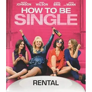 HOW TO BE SINGLE (RENTAL EDITION,BLU-RAY) 2016 DAKOTA JOHNSON REBEL WILSON 