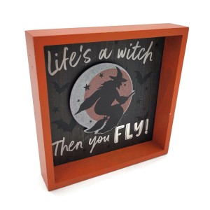 Halloween Decorative Wooden Frame 5x5x1 ( Life's A Witch Then You Fly!)