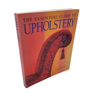 The Essential Guide To Upholstery Paperback Dorothy Gates