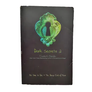Dark Secrets 2 No Time to Die The Deep End of Fear (Elizabeth Chandler, Simon Pu