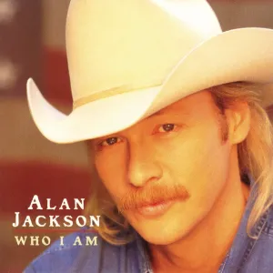 Who I Am (Alan Jackson, Arista, 1994, Greatest Hits), Includes Bonus Track