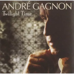 Twilight Time (Andre Gagnon, Canada Star Records, 1995, 12 tracks)