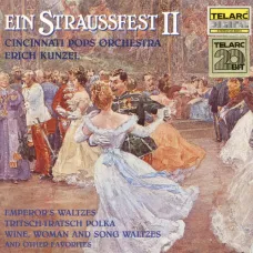 Ein Straussfest II (Erich Kunzel, Telarc, 1993), Cincinnati Pops Orchestra