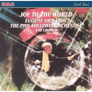 Joy to the World (Eugene Ormandy, Philadelphia Orchestra, RCA Victor, CD)