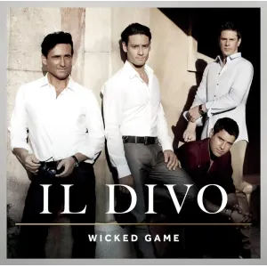 Wicked Game (Il Divo, Sony Music, 2011), Includes Don't Cry for Me Argentina