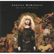 The Mask and Mirror (Loreena McKennitt, Quinlan Road, 1995), 12 Tracks The Mask and Mirror (Loreena McKennitt, Quinlan Road, 1995), 12 Tracks