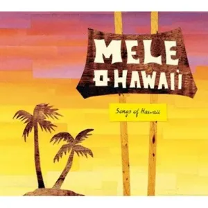 Mele O Hawaii: Songs of Hawaii (Various Artists, 2011), Music CD
