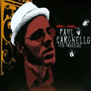 Paul Cargnello & The Frontline Bras Coupé (CD Audio, French English)