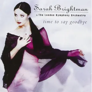 Time to Say Goodbye (Sarah Brightman, London Symphony Orchestra, 1997)