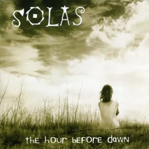 The Hour Before Dawn (Solas, Shanachie Records, 2002, 10 tracks), Music CD