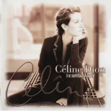 S'Il Suffisait D'Aimer CD (Céline Dion, Sony, 1998), Includes Hit Tracks S'Il Suffisait D'Aimer CD (Céline Dion, Sony, 1998), Includes Hit Tracks