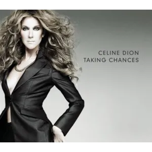 Taking Chances (Celine Dion, Sony BMG, 2007, 16 tracks), Highly Rated Taking Chances (Celine Dion, Sony BMG, 2007, 16 tracks), Highly Rated
