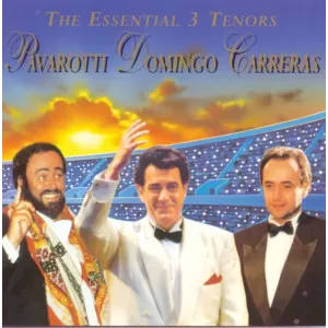 The Essential 3 Tenors (Pavarotti, Domingo, Carreras, 1994, 67 min) CD