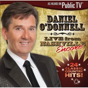 Live From Nashville Encore (Daniel O Donnell, DPTV Media, 2011, 1 CD)