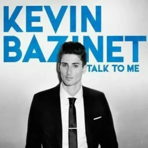 Talk To Me (Kevin Bazinet, Productions J, 2015, CD), Quebec Winner Edition Talk To Me (Kevin Bazinet, Productions J, 2015, CD), Quebec Winner Edition