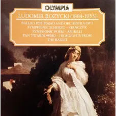 Ballad for Piano (Ludomir Rozycki, Warsaw State Opera House, 11 tracks)