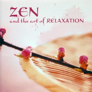 Zen the Art of Relaxation (Various, Meijer, 2005, Mixed Album), CD by Anzan
