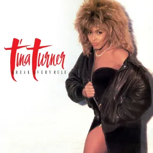 Break Every Rule (Tina Turner, Capitol Records, 1986, 11 tracks)