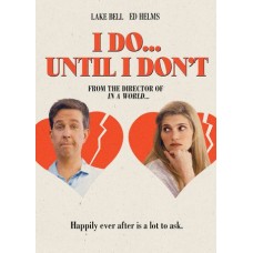 I Do Until I Don't (dvd 2017) With Slipcover Universal Lake Bell Ed Helms