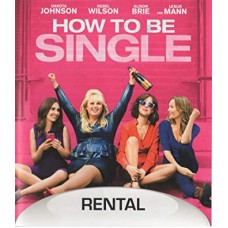 HOW TO BE SINGLE (RENTAL EDITION,BLU-RAY) 2016 DAKOTA JOHNSON REBEL WILSON 