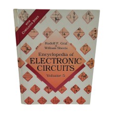 Encyclopedia Of Electronic Circuits Ser.: Cl Vol 5 Ency Electronic Circu By Will