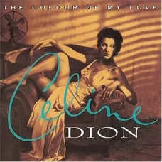The Colour of My Love by Dion, Celine (1993) Audio CD 15 Tracks