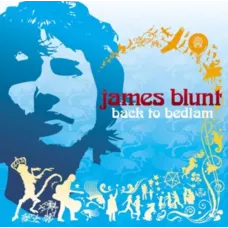 Back to Bedlam (James Blunt, 2005, 10 tracks), Includes Bonus Disc