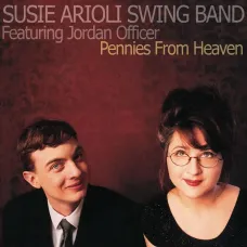 Pennies From Heaven (Susie Arioli, Canada, 2002), CD feat. J. Officer