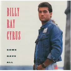 Some Gave All (Billy Ray Cyrus, Mercury Records, 1992), Audio CD
