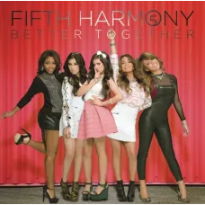 Better Together EP (Fifth Harmony, 2013, 5 tracks)