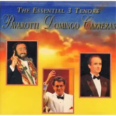 The Essential 3 Tenors (Pavarotti, Domingo, Carreras, 1994, 67 min) CD