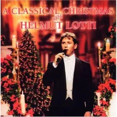 Helmut Lotti: Classical Christmas (Piet Roelen, 1999, CD, 15 Tracks)