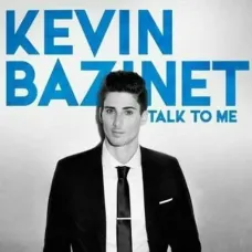 Talk To Me (Kevin Bazinet, Productions J, 2015, CD), Quebec Winner Edition