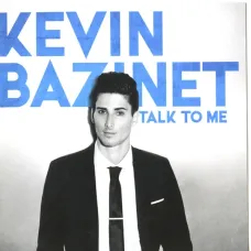 Talk To Me (Kevin Bazinet, Productions J, 2015, CD), Quebec Winner Edition
