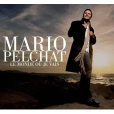 Le Monde ou Je Vais (Mario Pelchat, EMI, 2006), Francophone Pop CD