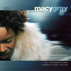 On How Life Is (Macy Gray, Epic, 1999), Music CD Jul 1999