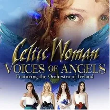 Voices of Angels (Celtic Woman, Manhattan, 2016, 18 tracks)